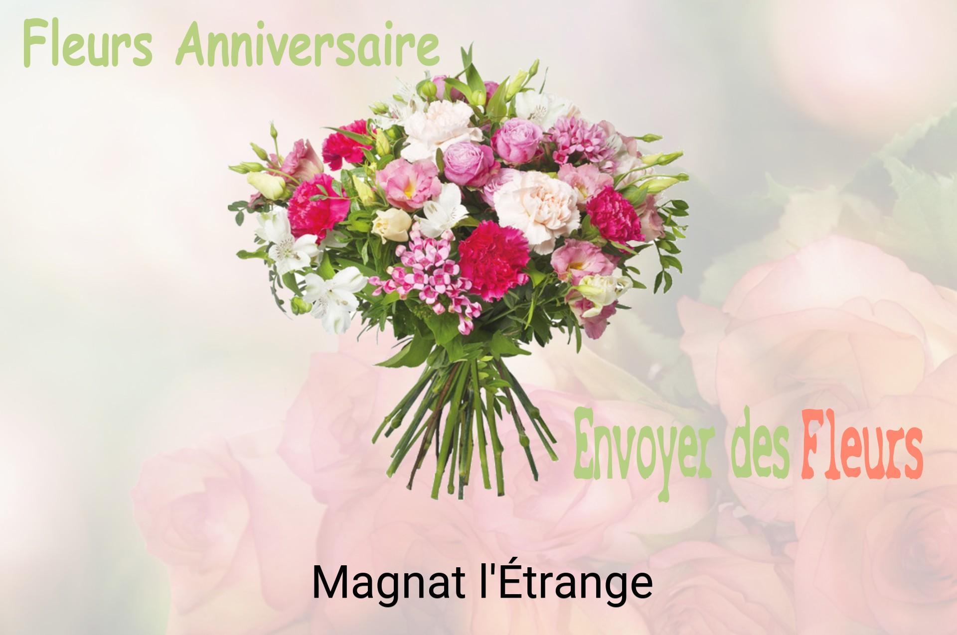 Bouquet de fleurs d’anniversaire livré à Magnat-l'Étrange